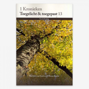 M.G. de Koning; Toegelicht & Toegepast;1Kronieken;  Bijbelstudie; ISBN: 9789057984549