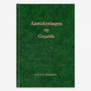 C.H. Mackintosh; Aantekeningen op Genesis; Bijbelcommentaar Genesis;