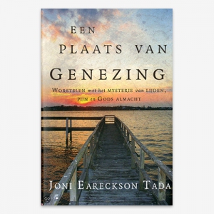 Joni; Een plaats van genezing; lijden; genezen; genezing; gebed;