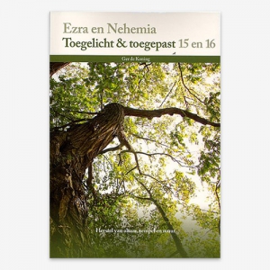 M.G. de Koning; Toegelicht & Toegepast 15; Toegelicht & Toegepast 16; Bijbelstudie;  ISBN 9789057984563; Ezra en Nehemia;