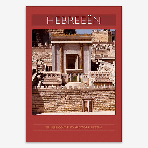 Hebreeën - Kees Fieggen Bijbelstudie; Kees Fieggen - Hebreeën.